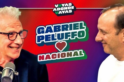 Gabriel Peluffo y Nacional en Vayas Adonde Vayas