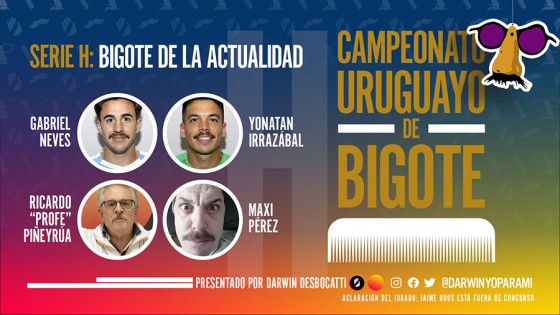 ¡Maxigote da vuelta el Campeonato Uruguayo de Bigote! — El mostrador — Bien Igual | El Espectador 810