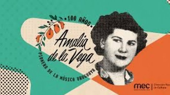 La música del Uruguay, 100 años de Amalia de la Vega — Qué tiene la tarde — Más Temprano Que Tarde | El Espectador 810