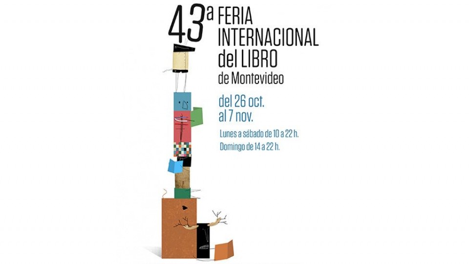 43ra Feria Internacional del Libro de Montevideo, del 26 de octubre al 7 de noviembre —  Qué tiene la tarde — Más Temprano Que Tarde | El Espectador 810